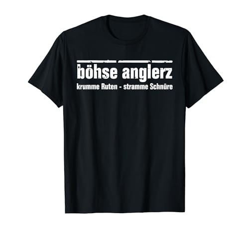 Böhse Anglerz - lustiges Outfit für Angler Angeln Fischer T-Shirt